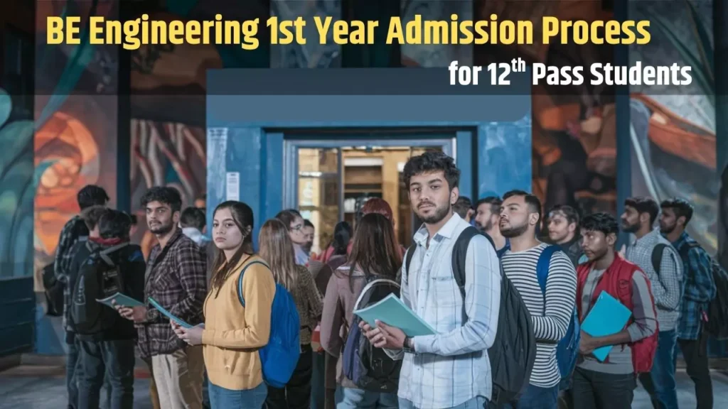 BE Engineering 1st Year Admission Process After 12th in Maharashtra