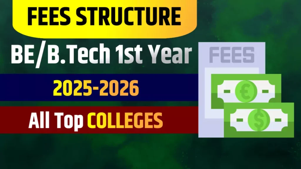 BE  B.Tech 1st Year Fees Structure of all Top Colleges from Maharashtra